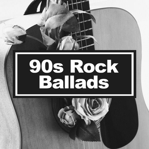 90s Rock Ballads (2025) FLAC 90s Rock Ballads (2025) FLAC
