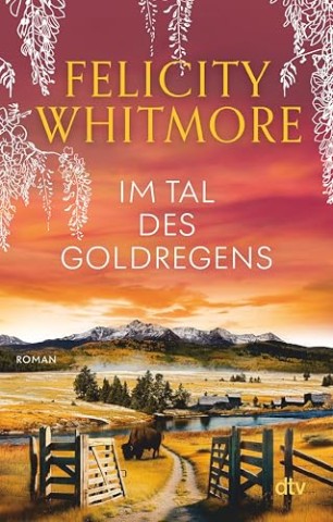 Cover: Felicity Whitmore - Im Tal des Goldregens