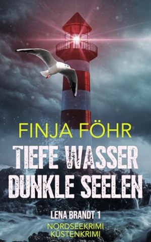 Cover: Finja F&ouml;hr - Tiefe Wasser, dunkle Seelen