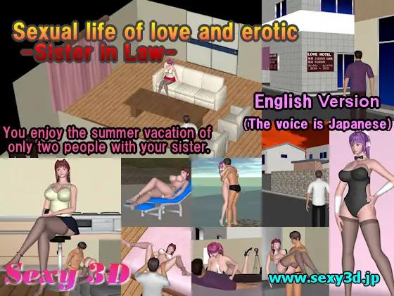 Sexy3D - Sexual life of love and erotic - Sister in Law - ver.1.32 Final (eng) Porn Game