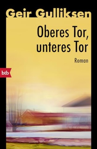 Cover: Gulliksen, Geir - Oberes Tor, unteres Tor