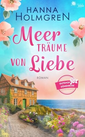Hanna Holmgren - Meertr&auml;ume von Liebe