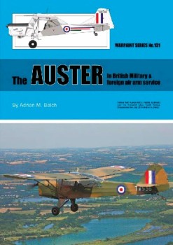 The Auster in British Military & Foreign Air Arm Service (Warpaint Series No.131)