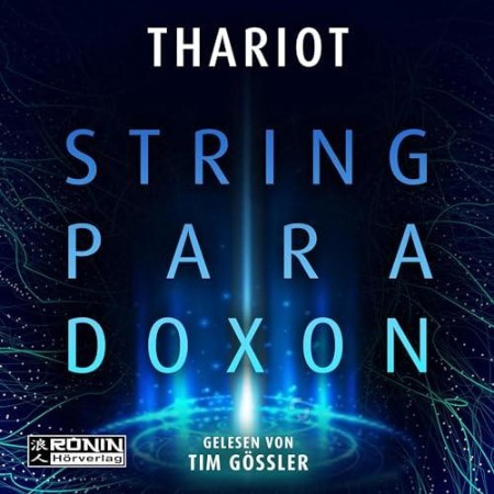 Cover: Das String-Paradoxon - Thariot