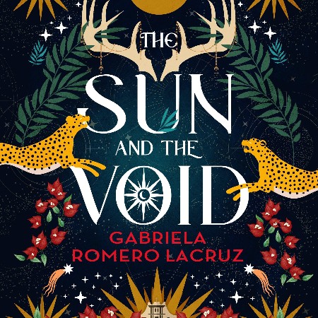 Cover: The Sun and the Void - Gabriela Romero Lacruz