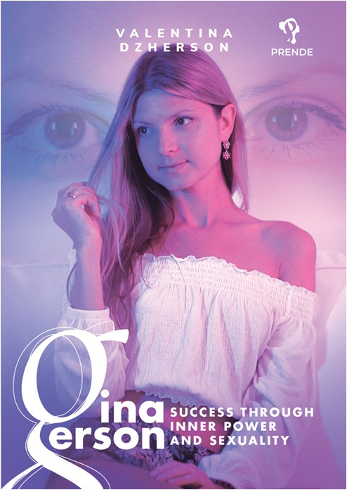 Мемуары российской порнозвезды: Gina Gerson - Success through Inner Power and Sexuality