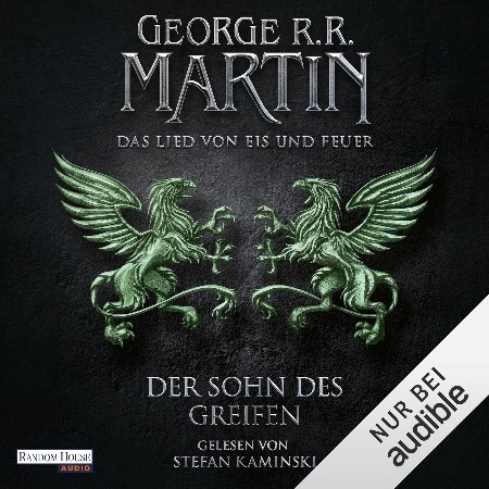Cover: Das Lied von Eis und Feuer - 09 - Der Sohn des Greifen - Martin, George R. R.