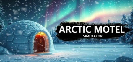 Arctic Motel Simulator v3.0.2-TENOKE