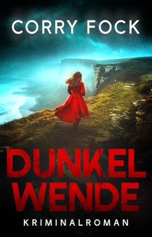 Corry Fock - Dunkelwende: Kriminalroman (Dunkel-Trilogie 1)