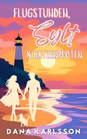 Dana Karlsson - Flugstunden, Sylt & Katzenpfoten