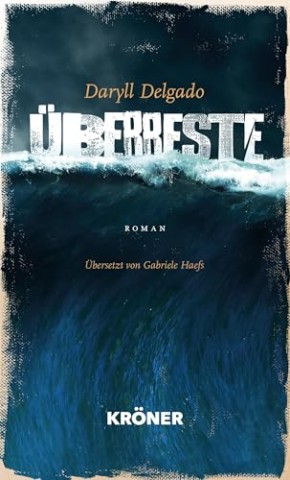 Cover: Delgado, Daryll - &Uuml;berreste