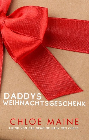 Cover: Chloe Maine - Daddys Weihnachtsgeschenk (Conception Ridge)