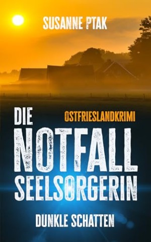 Susanne Ptak - Die Notfallseelsorgerin: Dunkle Schatten