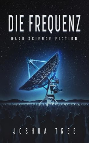 Cover: Tree, Joshua - Die Frequenz