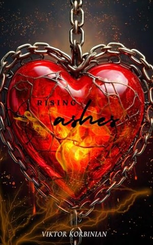 Cover: Viktor Korbinian - Das Herz des K&ouml;nigs: rising ashes