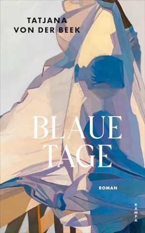 Cover: von der Beek, Tatjana - Blaue Tage: Roman