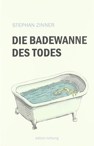Cover: Stephan Zinner - Die Badewanne des Todes