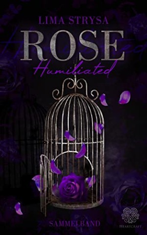 Cover: Strysa, Lima - Rose Humiliated - Sammelband (Psychological Dark Romance)