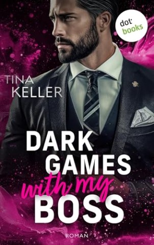 Cover: Tina Keller - Dark Games with my Boss