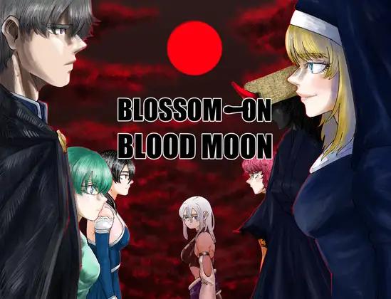 Now - BLOSSOM ON BLOODMOON ver.1.04 Final (eng) Porn Game