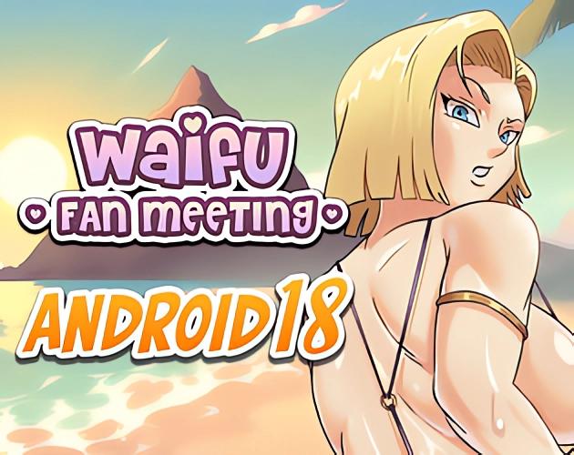 Murky Games - Waifu Fan Meeting - Android 18 ver.1.0 Final Porn Game