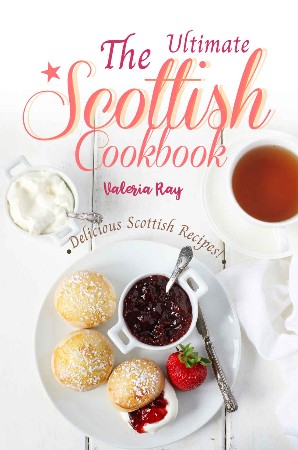Cover: The Ultimate Scottish Cookbook - Ray