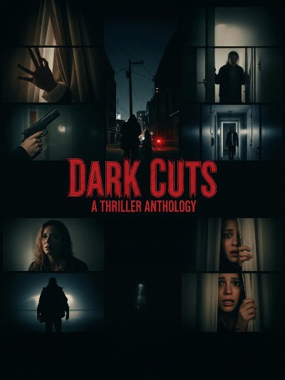 Dark Cuts A Thriller Anthology 2025 1080p WEBRip x264 AAC-LAMA