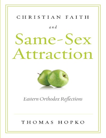 Cover: Christian Faith And Same Sex Attraction - Thomas Hopko
