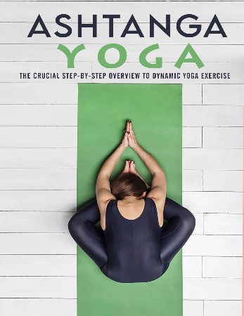 Cover: Everything You Wanted to Know About Ashtanga Yoga - James David Rockefeller