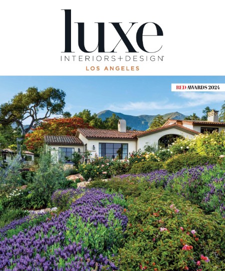 Luxe Interiors   Design Los Angeles - July-August 2025