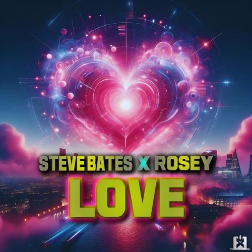  Steve Bates x Rosey - Love (2025) 