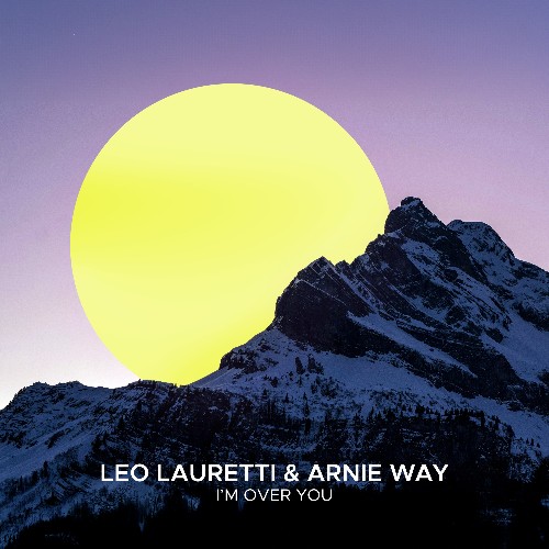  Leo Lauretti & Arnie Way - I'm Over You (2025) 