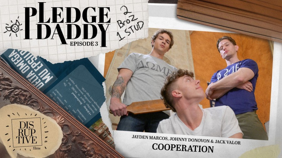 DisruptiveFilms - Jayden Marcos, Johnny Donovan, Jack Valor - Pledge Daddy - Double DOMED