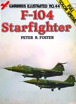 F-104 Starfighter (Warbirds Illustrated No.44)