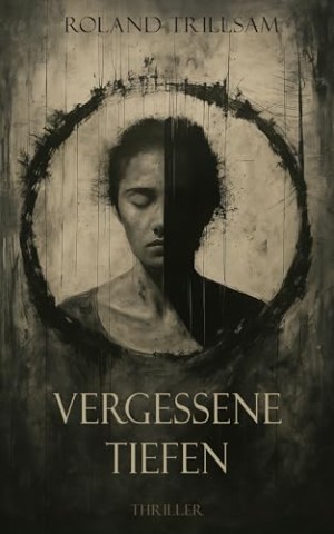 Cover: Roland Trillsam - Vergessene Tiefen