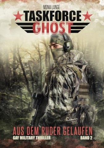 Cover: Mona Lange - Task Force Ghost: Mission 2 &ndash; Aus dem Ruder gelaufen