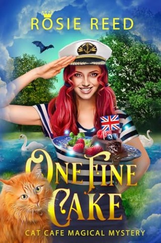 Cover: Rosie Reed - One Fine Cake (Deutsch): Ein Paranormaler Cosy-Krimi (Cat Caf&eacute; Magical Mystery (Deutsch) 3)