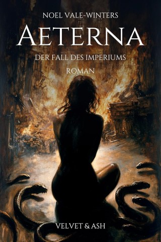 Noel Vale-Winters - Aeterna: Der Fall des Imperiums