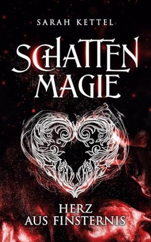 Cover: Sarah Kettel - Schattenmagie - Herz aus Finsternis