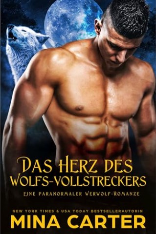 Cover: Mina Carter - Stratton-W&ouml;lfe 3 - Das Herz des Wolfs-Vollstreckers