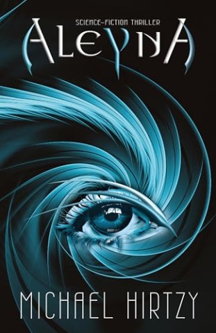 Cover: Michael Hirtzy - Aleyna - Science Fiction Thriller (Wisatawan 1)