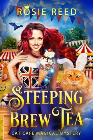 Cover: Rosie Reed - Steeping Brew Tea (Deutsch): Ein Paranormaler Cosy-Krimi (Cat Caf&eacute; Magical Mystery (Deutsch) 4)