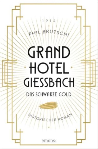 Cover: Phil Brutschi - Grandhotel Giessbach. Das schwarze Gold