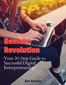 Remote Revolution Your 20-Step Guide to Successful Digital Entrepreneurship