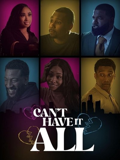6963aedbc97ab834bcc2d48392454398 - Can't Have It All (2025) 1080p WEB H264-BeechyBoy