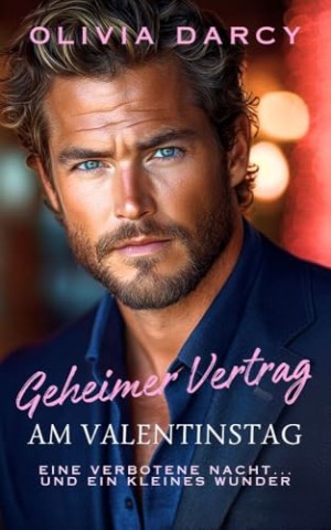 Olivia Darcy - Geheimer Vertrag am Valentinstag