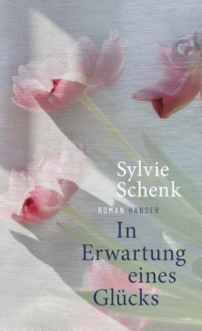Cover: Schenk, Sylvie - In Erwartung eines Gl&uuml;cks