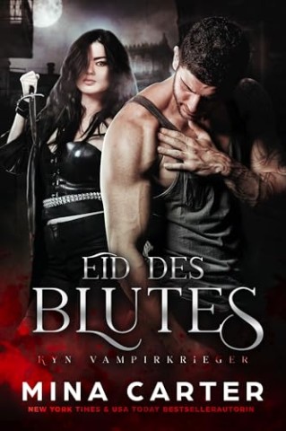 Cover: Mina Carter - Kyn Vampirkrieger 1 - Eid des Blutes