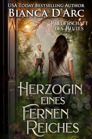 Cover: Bianca Darc - Bruderschaft des Blutes 12 - Herzogin eines fernen Reiches