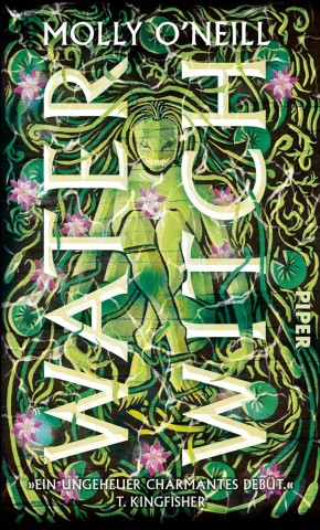 Cover: Oneill, Molly - Waterwitch: Roman | Mythic Fantasy mit englischer Folklore